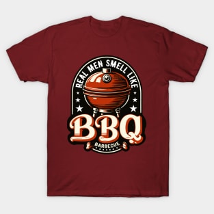 Real Men Smell Like BBQ Barbeque Grill T-Shirt